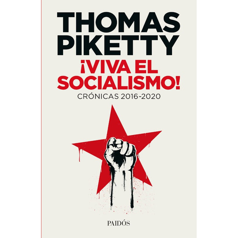 ¡viva El Socialismo! / Thomas Piketty