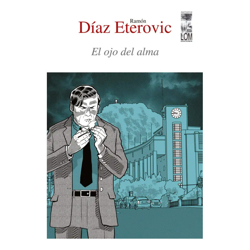 El Ojo Del Alma / Ramón Díaz Eterovic