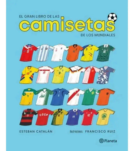 El Gran Libro De Las Camisetas De Los Mundiales / Catalán