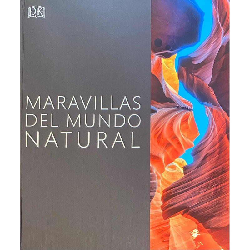 Dk Maravillas Del Mundo Natural (tapa Dura)