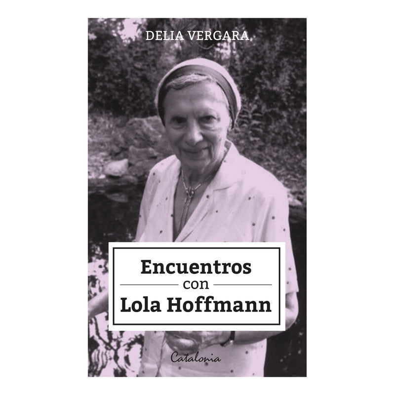 Encuentros Con Lola Hoffman / Delia Vergara