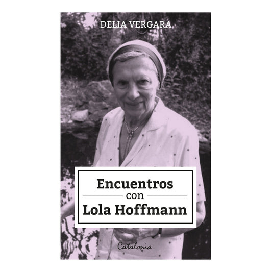 Encuentros Con Lola Hoffman / Delia Vergara