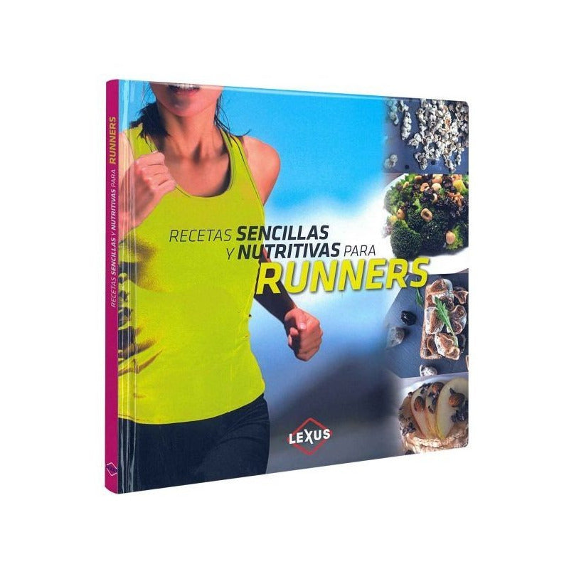 Recetas Sencillas Y Nutritivas Para Runners (t.dura) / Lexus