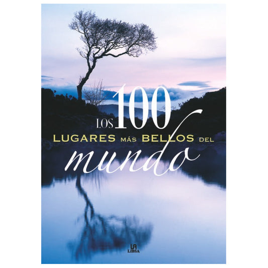 100 Lugares Mas Bellos Del Mundo / Libsa