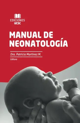 Manual De Neonatologia / Patricia Martinez