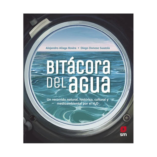 Bitacora Del Agua (tapa Dura) / Aliaga Y Donoso
