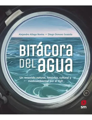 Bitacora Del Agua (tapa Dura) / Aliaga Y Donoso