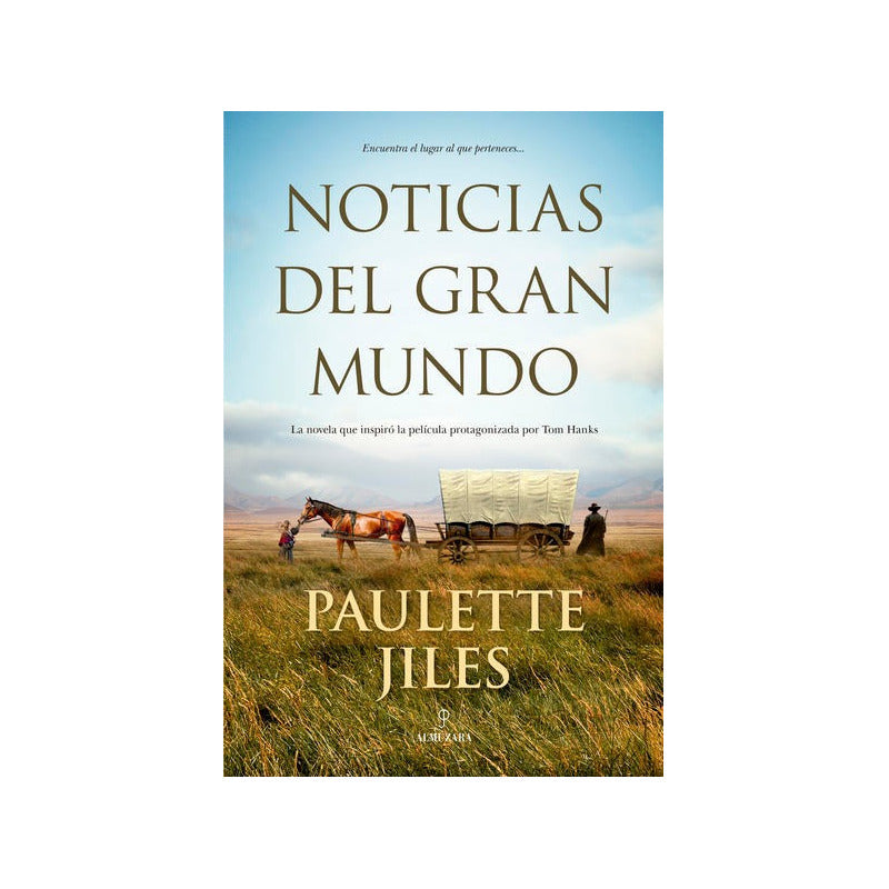 Noticias Del Gran Mundo / Paulette Jiles