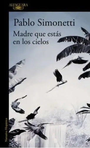 Madre Que Estás En Los Cielos / Pablo Simonetti
