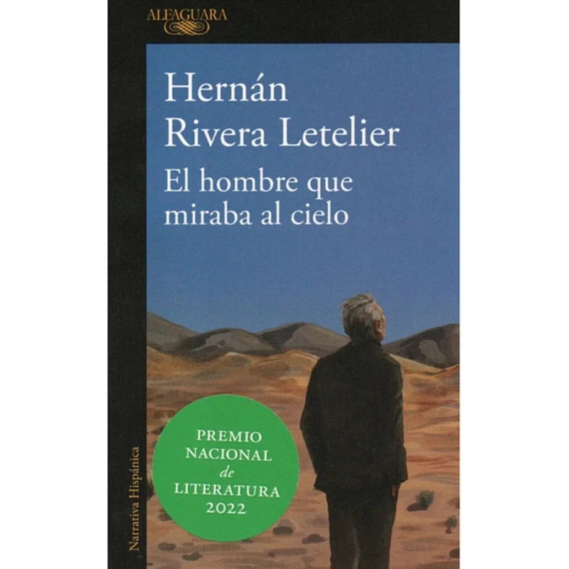 El Hombre Que Miraba Al Cielo / Hernán Rivera Letelier