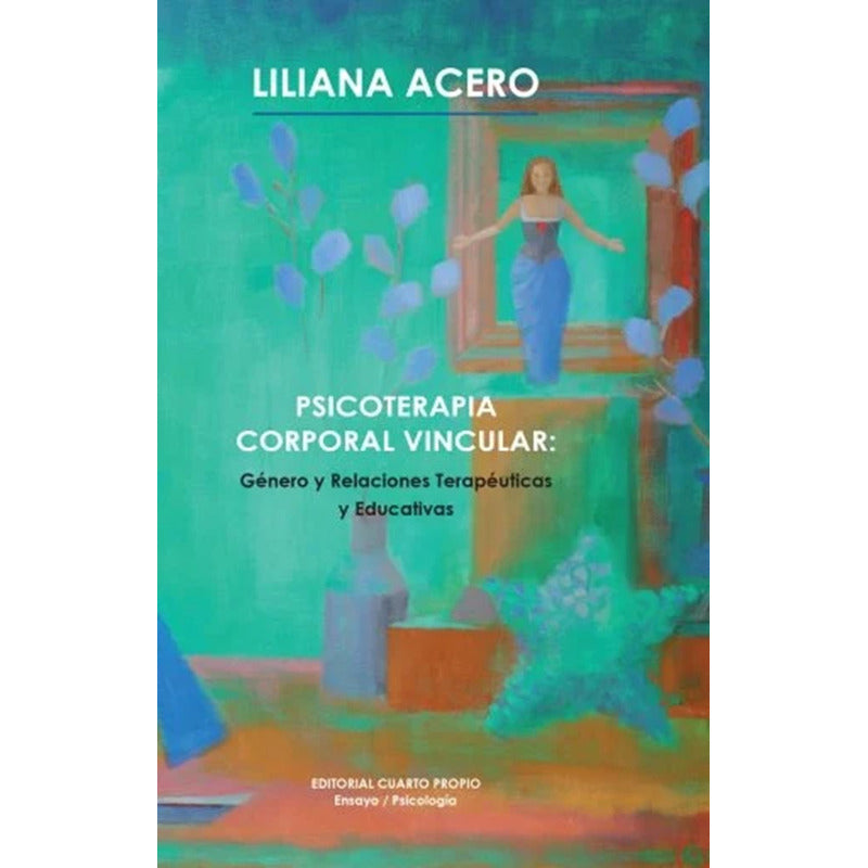 Psicoterapia Corporal Vincular / Liliana Acero
