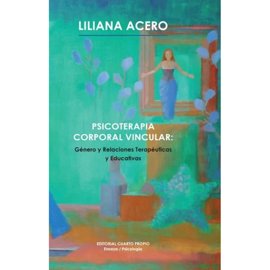 Psicoterapia Corporal Vincular / Liliana Acero