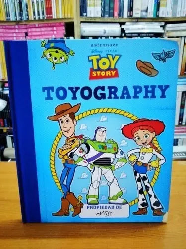 Toyography Toy Story Propiedad De Andy (tapa Dura) / Disney