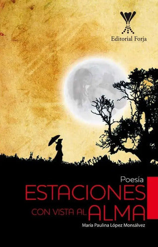 Estaciones Con Vista Al Alma / M. Paulina López