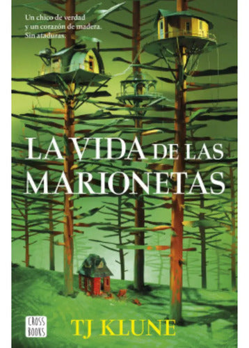 La Vida De Las Marionetas / Tj Klune
