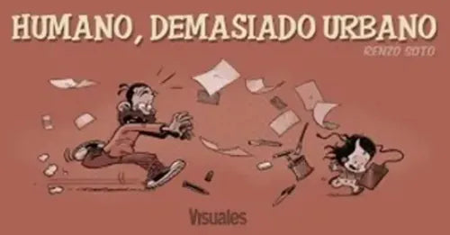 Humano Demasiado Urbano / Javier Viveros