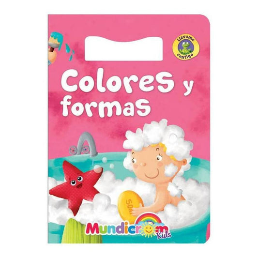 Colores Y Formas (tapa Dura Acolchada) / Mundicrom Kids