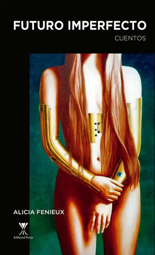 Futuro Imperfecto / Alicia Fenieux