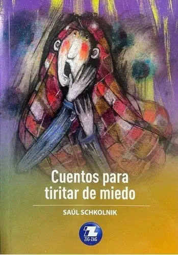 Cuentos Para Tiritar De Miedo / Saul Schkolnik