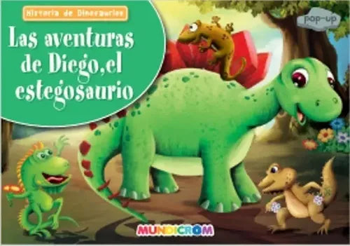 Las Aventuras De Diego El Estegosaurio (pop Up) / Mundicrom