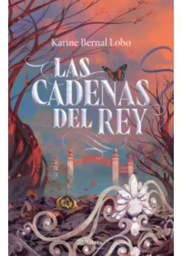 Las Cadenas Del Rey / Karine Bernal Lobo