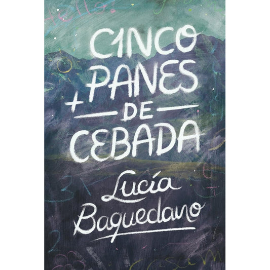 Cinco Panes De Cebada / Lucia Baquedano