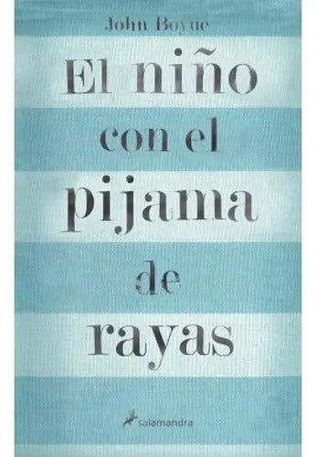 El Niño Con El Pijama De Rayas / John Boyne