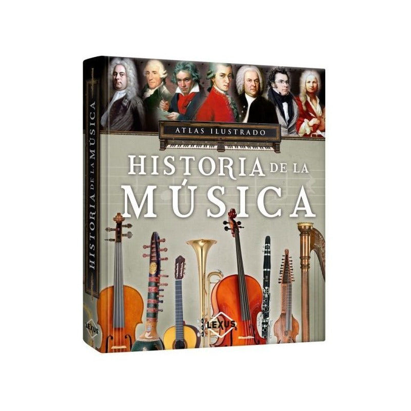 Atlas Ilustrado Historia De La Música (tapa Dura) / Lexus