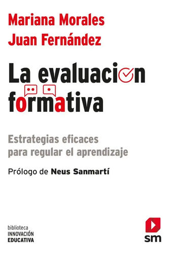 La Evaluación Formativa / Mariana Morales Y Juan Fernandez