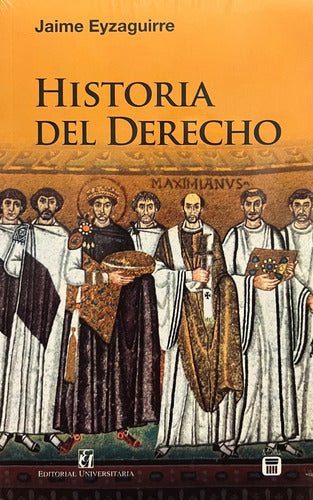 Historia Del Derecho / Jaime Eyzaguirre
