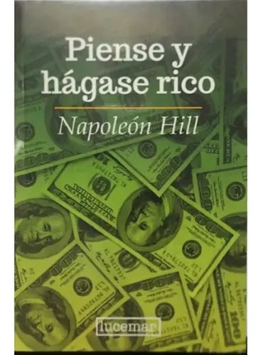 Piense Y Hágase Rico / Napoleon Hill