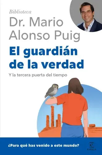 El Guardián De La Verdad / Mario Alonso Puig