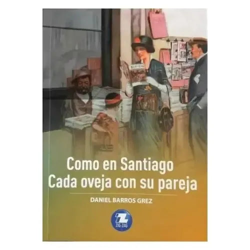 Como En Santiago & Cada Oveja Con Su Pareja / Barros Grez