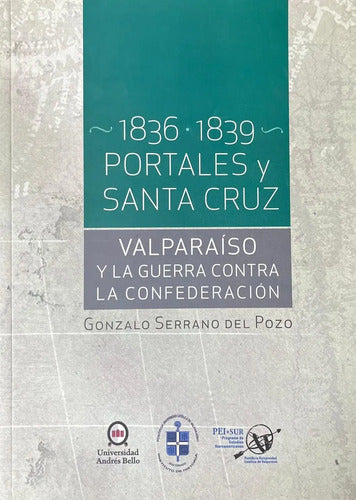 1836 - 1839 Portales Y Santa Cruz / Gonzalo Serrano