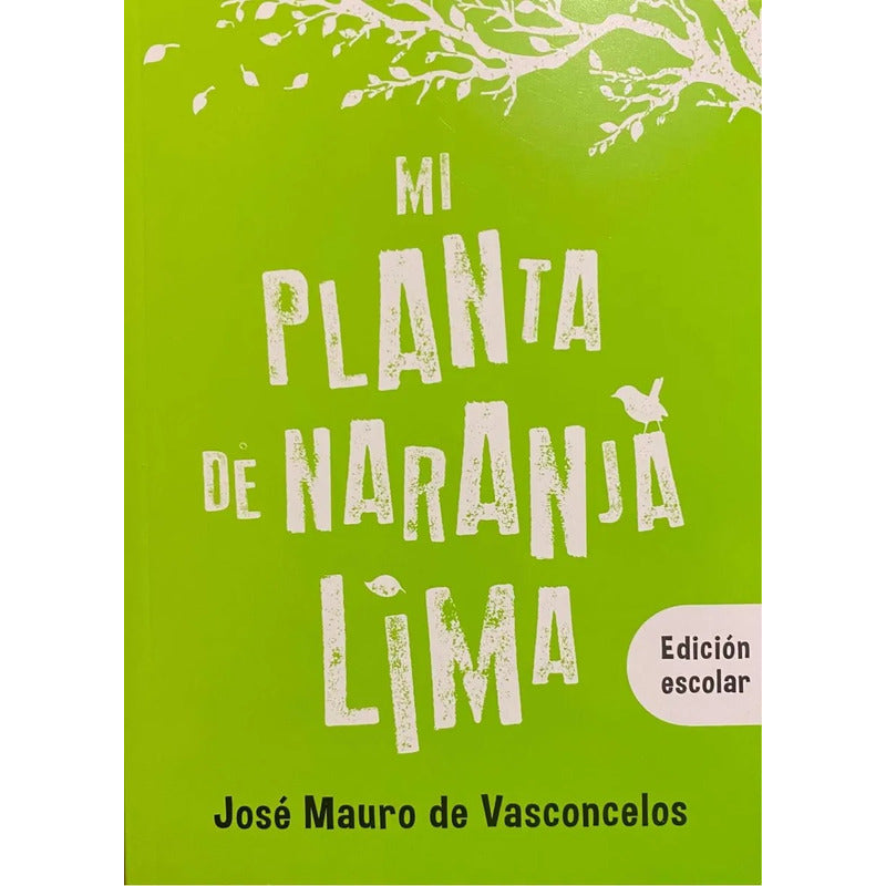 Mi Planta De Naranja Lima / Jose Mauro De Vasconcelos