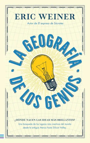 La Geografía De Los Genios / Eric Weiner