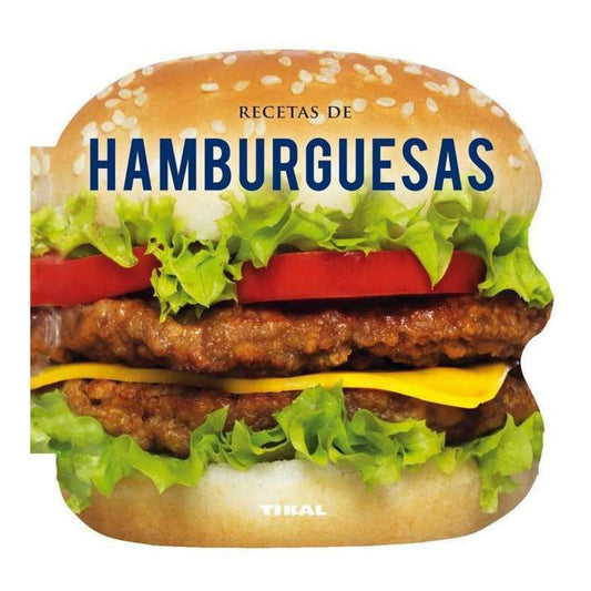 Recetas De Hamburguesas (cocina Con Forma) / Tikal