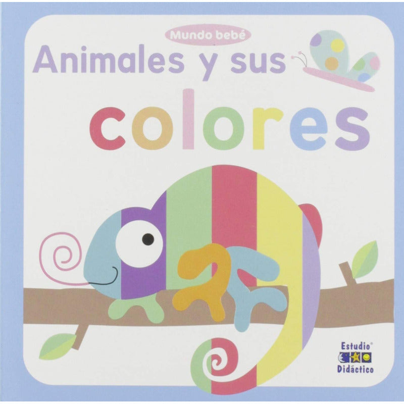 Animales Y Sus Colores (tapa Dura) / Mundo Bebé