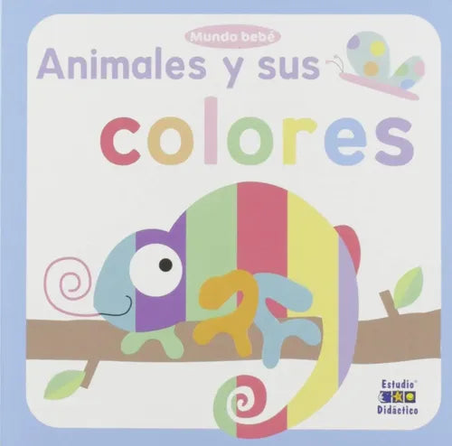 Animales Y Sus Colores (tapa Dura) / Mundo Bebé