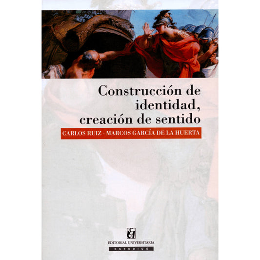Construccion De Identidad Creación De Sentido / Carlos Ruiz