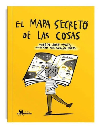 El Mapa Secreto De Las Cosas / María José Navia