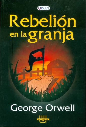 Rebelión En La Granja / George Orwell