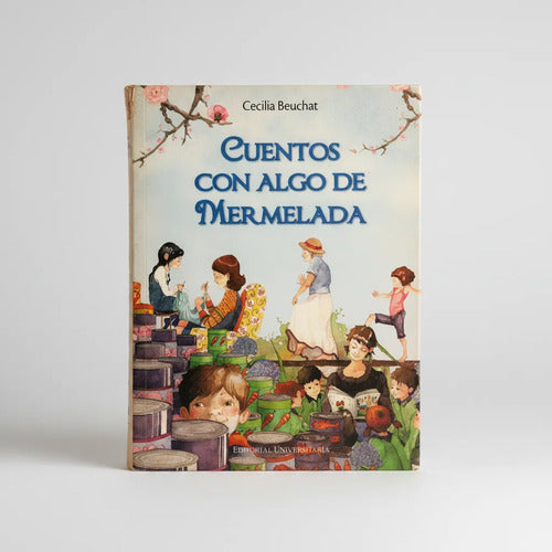 Cuentos Con Algo De Mermelada (rustico) / Cecilia Beuchat