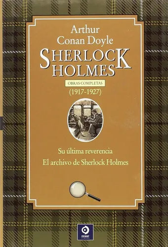 Sherlock Holmes Volumen Iv (1917-1927) / A. Conan Doyle