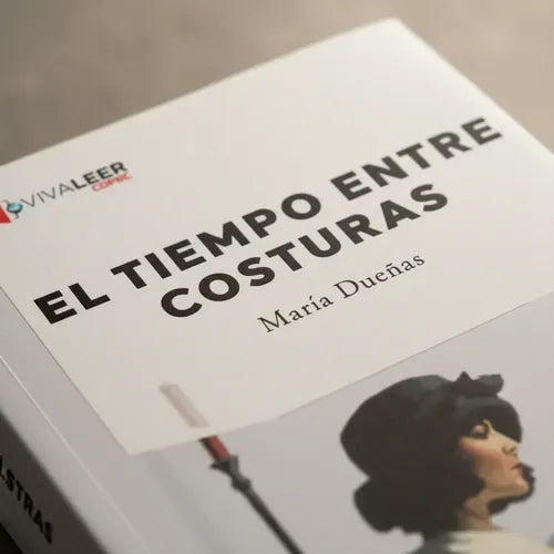 El Tiempo Entre Costuras / Maria Dueñas