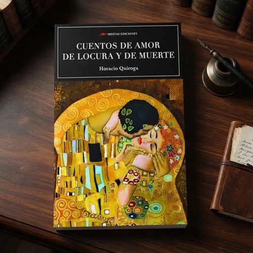 Cuentos De Amor, De Locura Y De Muerte / Horacio Quiroga