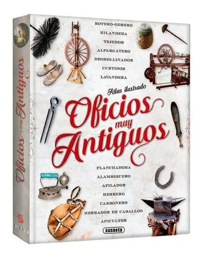 Atlas Ilustrado Oficios Muy Antiguos (tapa Dura) / Susaeta