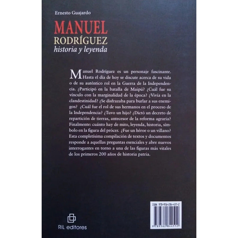 Manuel Rodríguez Historia Y Leyenda / Ernesto Guajardo