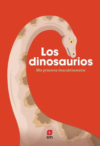 Los Dinosaurios Mis Primeros Descubrimientos / Sm