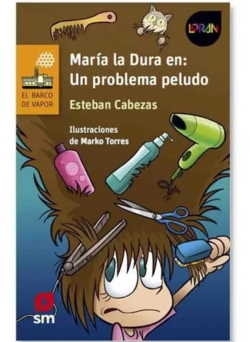 María La Dura En Un Problema Peludo / Esteban Cabezas